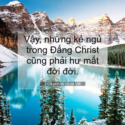 Picture 07 - 1 Cô-rinh-tô 15:18 VIE - Vậy, những kẻ ngủ trong Đấng Christ - Bible Verse Picture