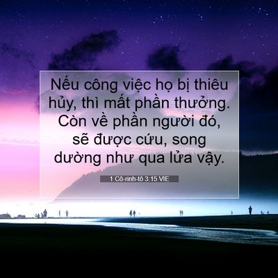 Picture 07 - 1 Cô-rinh-tô 3:15 VIE - Nếu công việc họ bị thiêu hủy, thì - Bible Verse Picture
