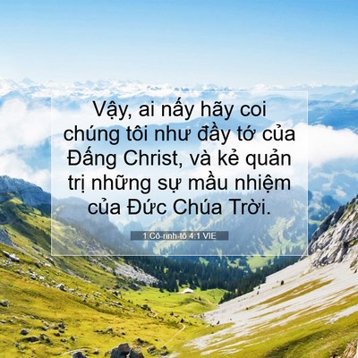 Picture 07 - 1 Cô-rinh-tô 4:1 VIE - Vậy, ai nấy hãy coi chúng tôi như đầy - Bible Verse Picture