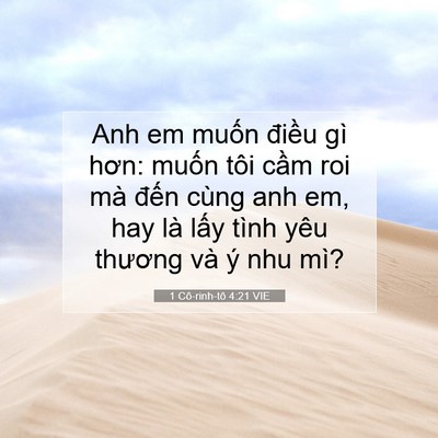Picture 07 - 1 Cô-rinh-tô 4:21 VIE - Anh em muốn điều gì hơn: muốn tôi cầm - Bible Verse Picture