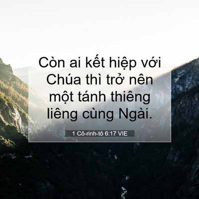 Picture 07 - 1 Cô-rinh-tô 6:17 VIE - Còn ai kết hiệp với Chúa thì trở nên - Bible Verse Picture