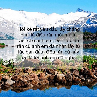 Picture 07 - 1 Giăng 2:7 VIE - Hỡi kẻ rất yêu dấu, ấy chẳng phải - Bible Verse Picture