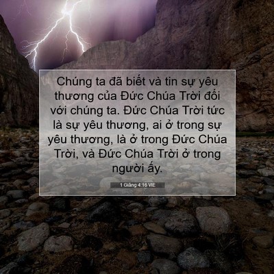 Picture 07 - 1 Giăng 4:16 VIE - Chúng ta đã biết và tin sự yêu thương - Bible Verse Picture