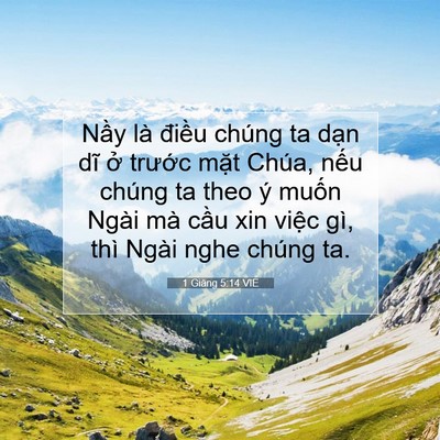 Picture 07 - 1 Giăng 5:14 VIE - Nầy là điều chúng ta dạn dĩ ở - Bible Verse Picture