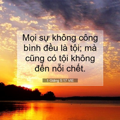 Picture 07 - 1 Giăng 5:17 VIE - Mọi sự không công bình đều là tội; - Bible Verse Picture