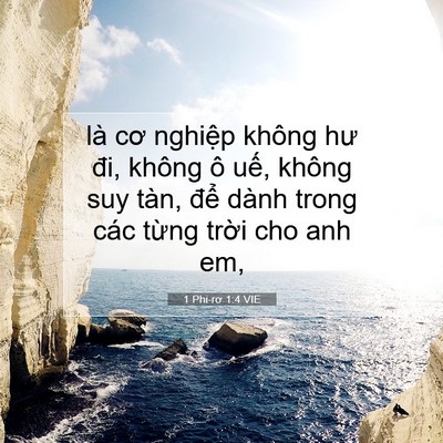 Picture 07 - 1 Phi-rơ 1:4 VIE - là cơ nghiệp không hư đi, không ô uế, - Bible Verse Picture