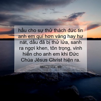 Picture 07 - 1 Phi-rơ 1:7 VIE - hầu cho sự thử thách đức tin anh em - Bible Verse Picture