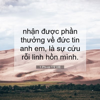 Picture 07 - 1 Phi-rơ 1:9 VIE - nhận được phần thưởng về đức tin - Bible Verse Picture