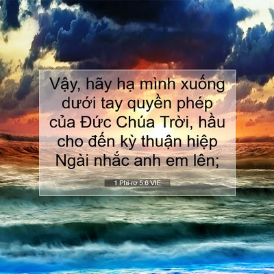 Picture 07 - 1 Phi-rơ 5:6 VIE - Vậy, hãy hạ mình xuống dưới tay - Bible Verse Picture
