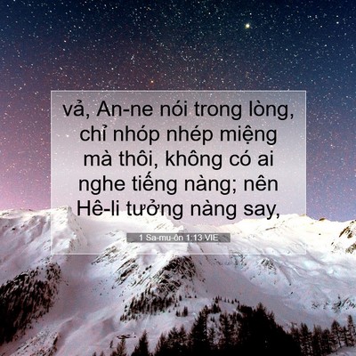 Picture 07 - 1 Sa-mu-ên 1:13 VIE - vả, An-ne nói trong lòng, chỉ nhóp nhép - Bible Verse Picture