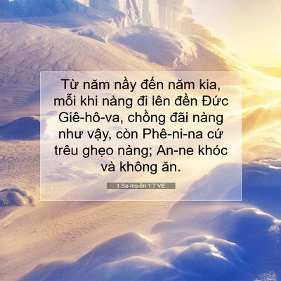 Picture 07 - 1 Sa-mu-ên 1:7 VIE - Từ năm nầy đến năm kia, mỗi khi nàng - Bible Verse Picture
