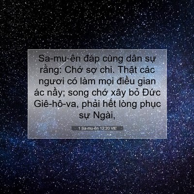 Picture 07 - 1 Sa-mu-ên 12:20 VIE - Sa-mu-ên đáp cùng dân sự rằng: Chớ - Bible Verse Picture