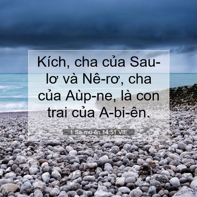Picture 07 - 1 Sa-mu-ên 14:51 VIE - Kích, cha của Sau-lơ và Nê-rơ, cha của - Bible Verse Picture