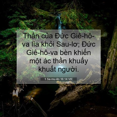 Picture 07 - 1 Sa-mu-ên 16:14 VIE - Thần của Đức Giê-hô-va lìa khỏi - Bible Verse Picture