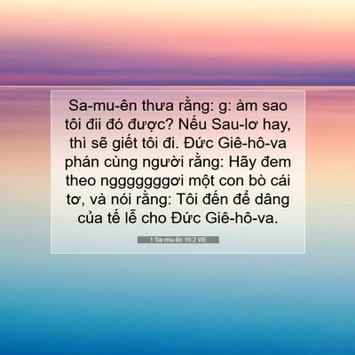 Picture 07 - 1 Sa-mu-ên 16:2 VIE - Sa-mu-ên thưa rằng: g: àm sao tôi đii đó - Bible Verse Picture