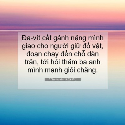 Picture 07 - 1 Sa-mu-ên 17:22 VIE - Đa-vít cất gánh nặng mình giao cho - Bible Verse Picture