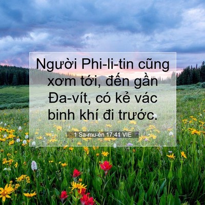 Picture 07 - 1 Sa-mu-ên 17:41 VIE - Người Phi-li-tin cũng xơm tới, đến - Bible Verse Picture