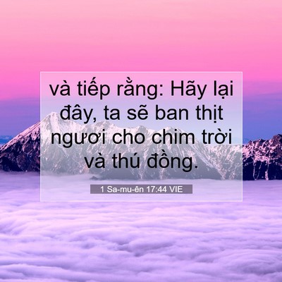 Picture 07 - 1 Sa-mu-ên 17:44 VIE - và tiếp rằng: Hãy lại đây, ta sẽ ban - Bible Verse Picture