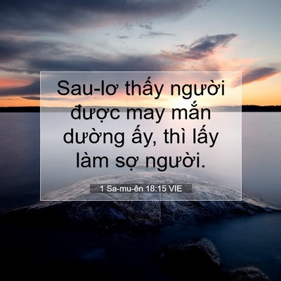 Picture 07 - 1 Sa-mu-ên 18:15 VIE - Sau-lơ thấy người được may mắn - Bible Verse Picture