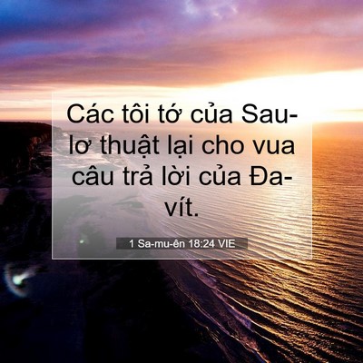 Picture 07 - 1 Sa-mu-ên 18:24 VIE - Các tôi tớ của Sau-lơ thuật lại cho - Bible Verse Picture