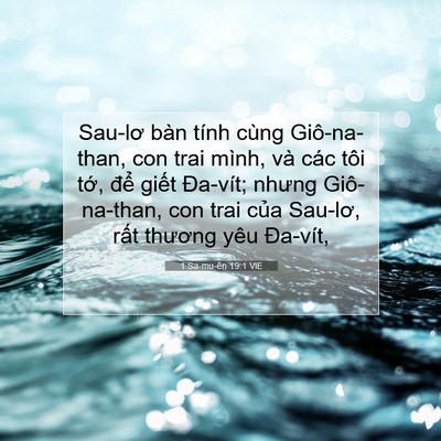 Picture 07 - 1 Sa-mu-ên 19:1 VIE - Sau-lơ bàn tính cùng Giô-na-than, con trai - Bible Verse Picture
