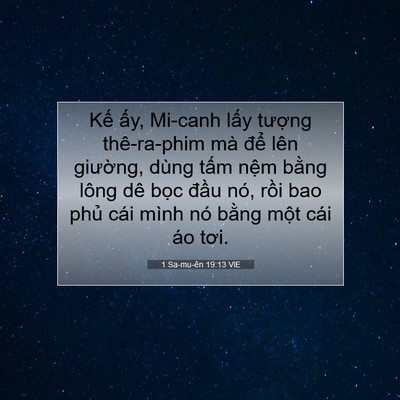 Picture 07 - 1 Sa-mu-ên 19:13 VIE - Kế ấy, Mi-canh lấy tượng thê-ra-phim - Bible Verse Picture