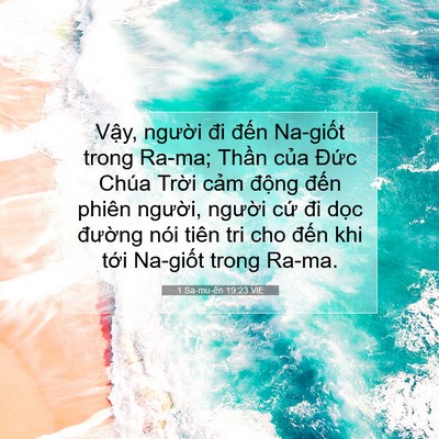 Picture 07 - 1 Sa-mu-ên 19:23 VIE - Vậy, người đi đến Na-giốt trong Ra-ma; - Bible Verse Picture