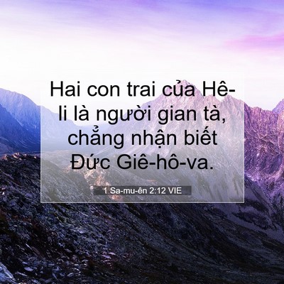 Picture 07 - 1 Sa-mu-ên 2:12 VIE - Hai con trai của Hê-li là người gian tà, - Bible Verse Picture