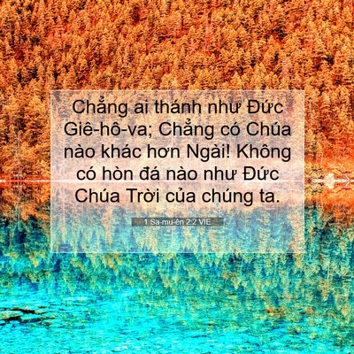 Picture 07 - 1 Sa-mu-ên 2:2 VIE - Chẳng ai thánh như Đức Giê-hô-va; - Bible Verse Picture