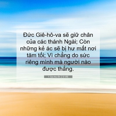 Picture 07 - 1 Sa-mu-ên 2:9 VIE - Đức Giê-hô-va sẽ giữ chân của các - Bible Verse Picture