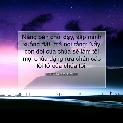 Picture 07 - 1 Sa-mu-ên 25:41 VIE - Nàng bèn chổi dậy, sấp mình xuống - Bible Verse Picture