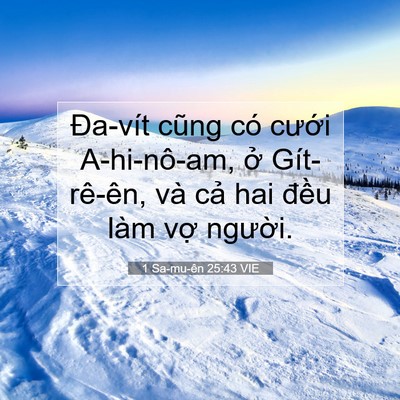 Picture 07 - 1 Sa-mu-ên 25:43 VIE - Đa-vít cũng có cưới A-hi-nô-am, ở - Bible Verse Picture