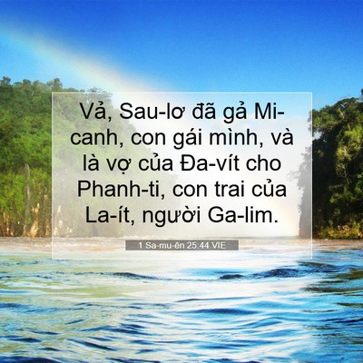 Picture 07 - 1 Sa-mu-ên 25:44 VIE - Vả, Sau-lơ đã gả Mi-canh, con gái mình, - Bible Verse Picture