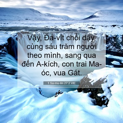 Picture 07 - 1 Sa-mu-ên 27:2 VIE - Vậy, Đa-vít chổi dậy, cùng sáu trăm - Bible Verse Picture