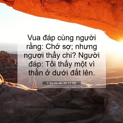 Picture 07 - 1 Sa-mu-ên 28:13 VIE - Vua đáp cùng người rằng: Chớ sợ; - Bible Verse Picture
