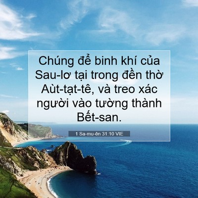 Picture 07 - 1 Sa-mu-ên 31:10 VIE - Chúng để binh khí của Sau-lơ tại trong - Bible Verse Picture