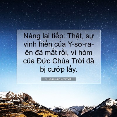 Picture 07 - 1 Sa-mu-ên 4:22 VIE - Nàng lại tiếp: Thật, sự vinh hiển - Bible Verse Picture