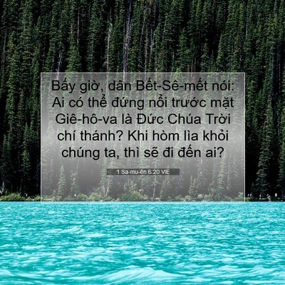 Picture 07 - 1 Sa-mu-ên 6:20 VIE - Bấy giờ, dân Bết-Sê-mết nói: Ai có - Bible Verse Picture