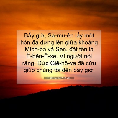 Picture 07 - 1 Sa-mu-ên 7:12 VIE - Bấy giờ, Sa-mu-ên lấy một hòn đá - Bible Verse Picture