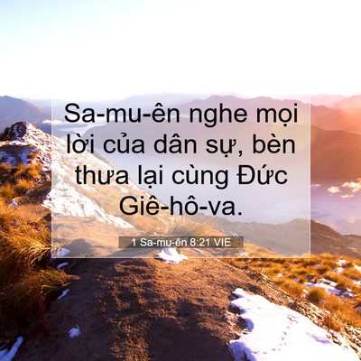 Picture 07 - 1 Sa-mu-ên 8:21 VIE - Sa-mu-ên nghe mọi lời của dân sự, bèn - Bible Verse Picture