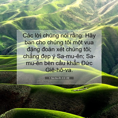 Picture 07 - 1 Sa-mu-ên 8:6 VIE - Các lời chúng nói rằng: Hãy ban cho - Bible Verse Picture