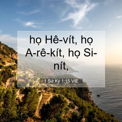 Picture 07 - 1 Sử Ký 1:15 VIE - họ Hê-vít, họ A-rê-kít, họ - Bible Verse Picture