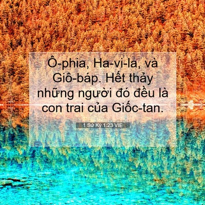 Picture 07 - 1 Sử Ký 1:23 VIE - Ô-phia, Ha-vi-la, và Giô-báp. Hết thảy - Bible Verse Picture