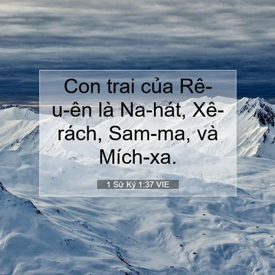 Picture 07 - 1 Sử Ký 1:37 VIE - Con trai của Rê-u-ên là Na-hát, Xê-rách, - Bible Verse Picture