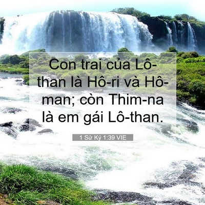 Picture 07 - 1 Sử Ký 1:39 VIE - Con trai của Lô-than là Hô-ri và Hô-man; - Bible Verse Picture