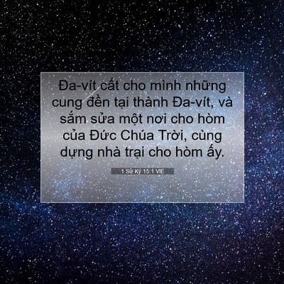Picture 07 - 1 Sử Ký 15:1 VIE - Đa-vít cất cho mình những cung đền - Bible Verse Picture