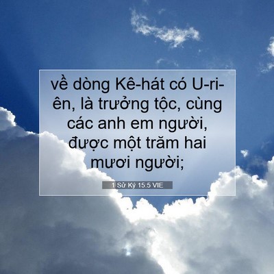 Picture 07 - 1 Sử Ký 15:5 VIE - về dòng Kê-hát có U-ri-ên, là trưởng - Bible Verse Picture
