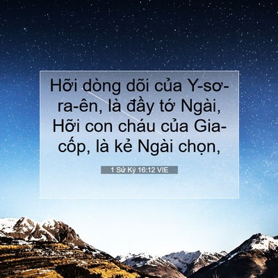 Picture 07 - 1 Sử Ký 16:12 VIE - Hỡi dòng dõi của Y-sơ-ra-ên, là đầy - Bible Verse Picture