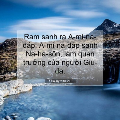 Picture 07 - 1 Sử Ký 2:10 VIE - Ram sanh ra A-mi-na-đáp, A-mi-na-đáp sanh - Bible Verse Picture