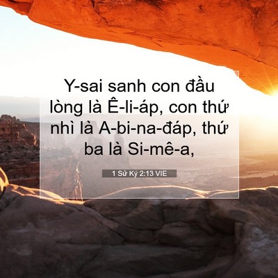 Picture 07 - 1 Sử Ký 2:13 VIE - Y-sai sanh con đầu lòng là Ê-li-áp, con - Bible Verse Picture